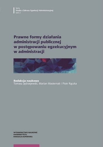 Prawne formy działania administracji publicznej w postępowaniu egzekucyjnym w administracji