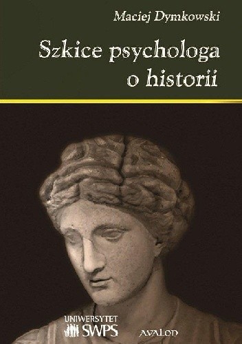 Szkice psychologa o historii