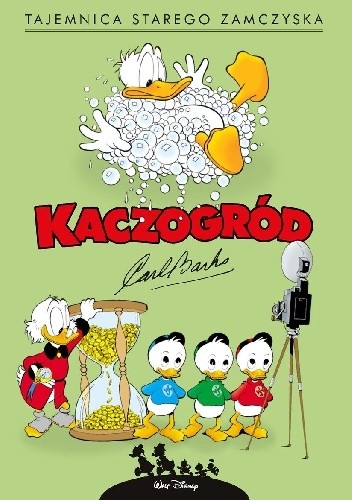 Tajemnica starego zamczyska. Kaczogród. Tom 9