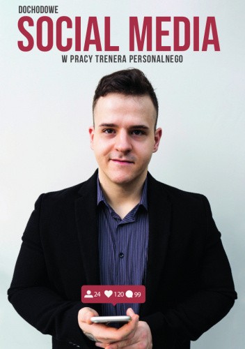 Dochodowe Social Media w pracy Trenera Personalnego