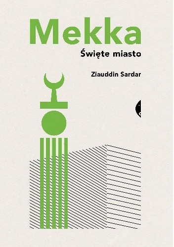 Mekka. Święte miasto