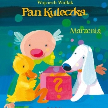 Pan Kuleczka. Marzenia