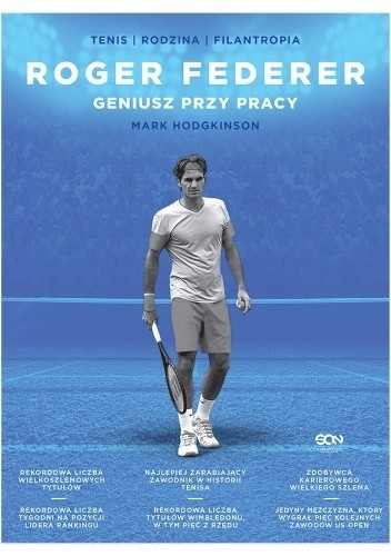 Roger Federer. Geniusz przy pracy