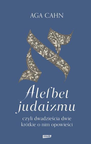 Alefbet judaizmu, czyli dwadzieścia dwie krótkie o nim opowieści