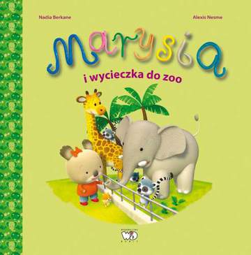 Marysia i wycieczka do zoo