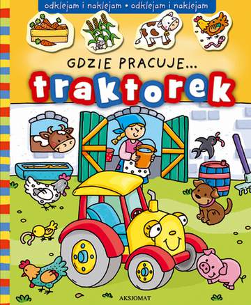 Traktorek gdzie pracuje wyd. 2