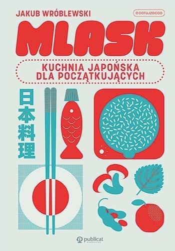 Okładka: Mlask. Kuchnia japońska dla początkujących