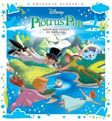 Piotruś Pan. Niezwykła podróż do Nibylandii. Disney