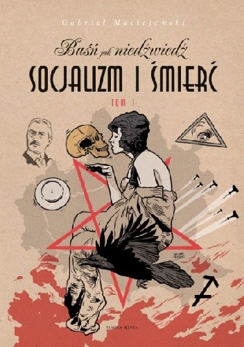 Socjalizm i śmierć . Baśń jak niedźwiedź.