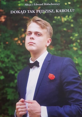 Dokąd tak pędzisz, Karolu?