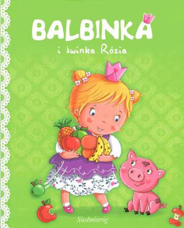 Księżniczka balbinka i prosiaczek chlapcio
