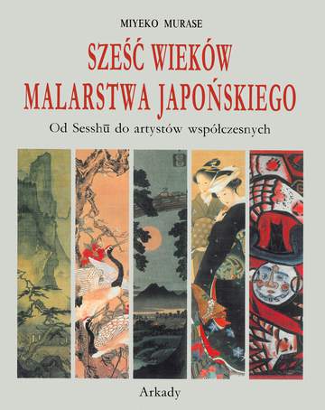 Sześć wieków malarstwa japońskiego