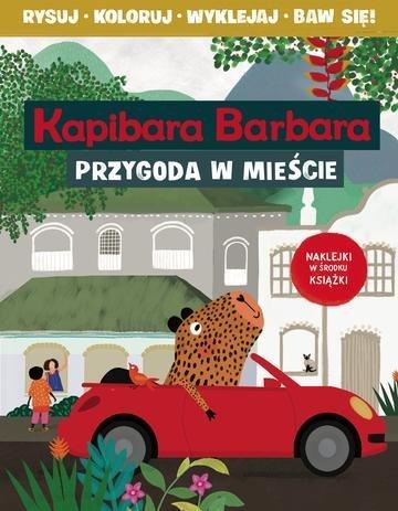 Okładka: Kapibara Barbara. Książka z aktywnościami. Przygoda w mieście