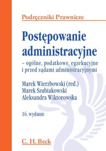 Postępowanie administracyjne - ogólne, podatkowe, egzekucyjne i przed sądami administracyjnym