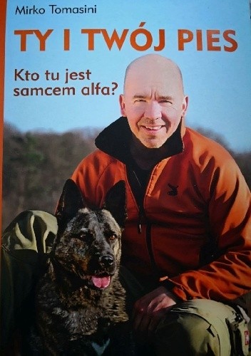 Ty i Twój pies. Kto tu jest samcem alfa?