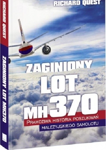 Zaginiony lot MH370. Prawdziwa historia poszukiwań malezyjskiego samolotu