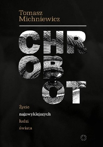 Chrobot. Życie najzwyklejszych ludzi świata