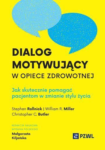 Dialog motywujący w opiece zdrowotnej. Jak skutecznie pomagać pacjentom w zmianie stylu życia