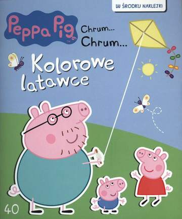 Kolorowe latawce Świnka Peppa chrum chrum Tom 40