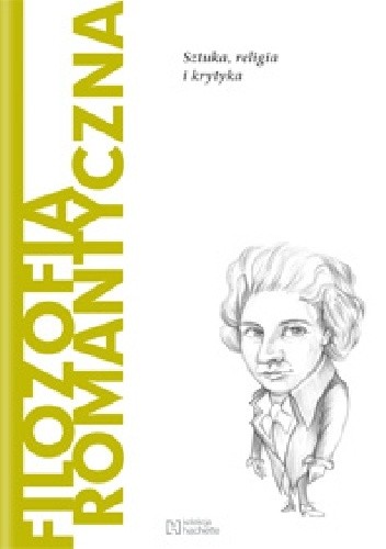 Filozofia romantyczna. Sztuka, religia i krytyka