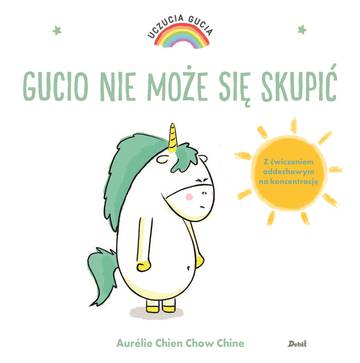 Gucio nie może się skupić. Uczucia Gucia