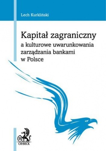 Kapitał zagraniczny a kulturowe uwarunkowania zarządzania bankami w Polsce