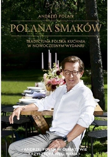 Polana smaków Tradycyjna polska kuchnia w nowoczesnym wydaniu