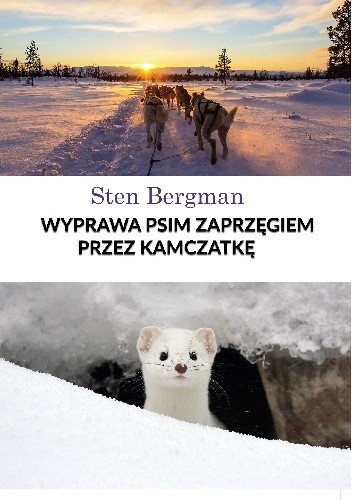 Wyprawa psim zaprzęgiem przez Kamczatkę