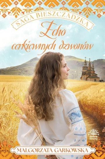 Okładka: Echo cerkiewnych dzwonów. Saga bieszczadzka. Tom 5