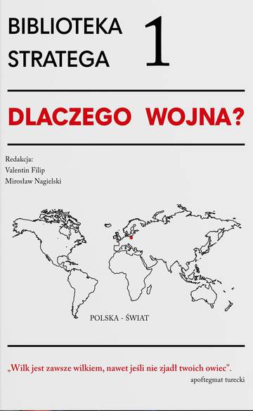 Biblioteka Stratega 1. Dlaczego wojna?