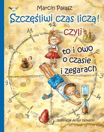 Szczęśliwi czas liczą czyli to i owo o zegarach