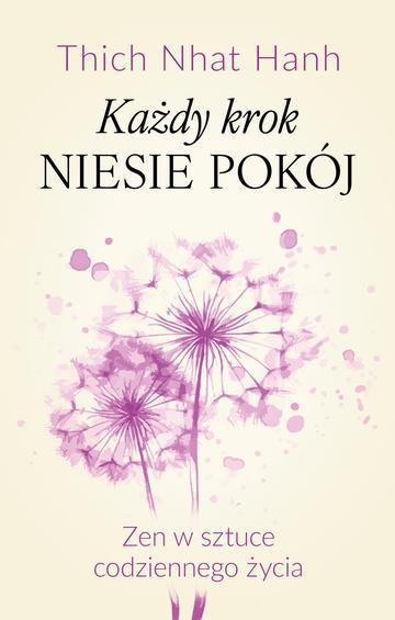 Każdy krok niesie pokój Zen w sztuce codziennego życia