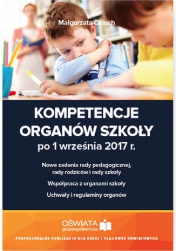 Kompetencje organów szkoły po 1 września 2017 r
