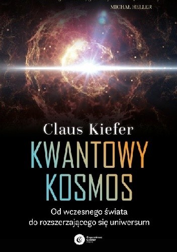 Kwantowy kosmos. Od wczesnego świata do rozszerzającego się uniwersum