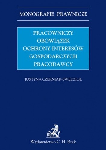 Pracowniczy obowiązek ochrony interesów gospodarczych pracodawcy