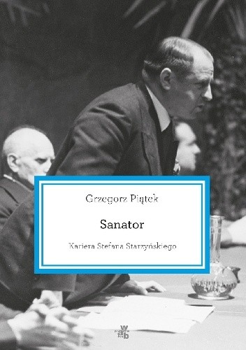 Sanator. Kariera Stefana Starzyńskiego