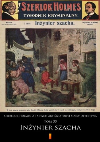 Sherlock Holmes. Z Tajnych Akt Światowej Sławy Detektywa (Tom 35). Sherlock Holmes. Z Tajnych Akt Światowej Sławy Detektywa. Tom 35: Inżynier szacha