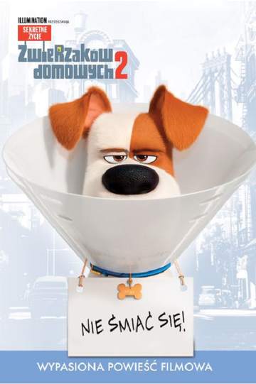 Sekretne życie zwierzaków domowych 2. Wypasiona Powieść Filmowa. Nie śmiać się!