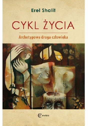 Cykl życia. Archetypowa droga człowieka