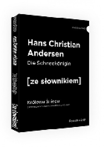 Die Schneekönigin. Królowa Śniegu z podręcznym słownikiem niemiecko-polskim