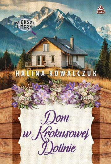 Dom w Krokusowej dolinie. Większe litery