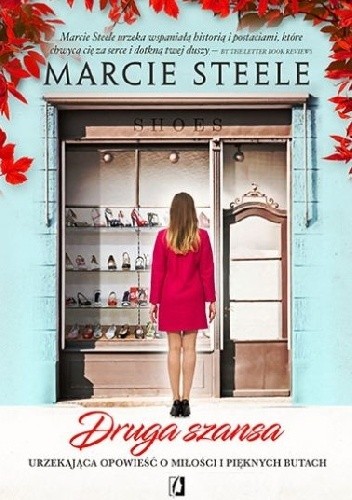 Druga szansa. Urzekająca opowieść o miłości i pięknych butach