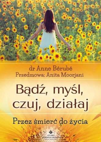 Bądź myśl czuj działaj przez śmierć do życia