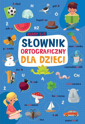 Słownik ortograficzny dla dzieci klasy 1-3