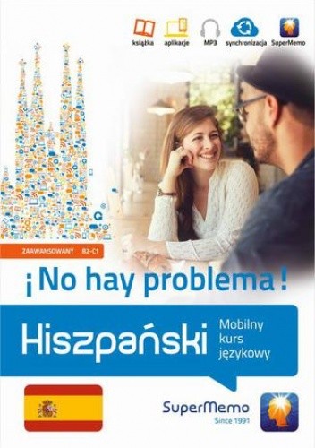 Hiszpański No hay problema! Mobilny kurs językowy (poziom zaawansowany B2-C1)