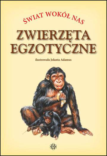 Świat wokół nas Zwierzęta egzotyczne
