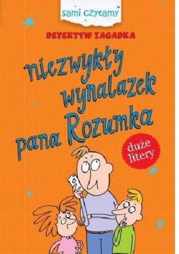 Niezwykły wynalazek pana Rozumka