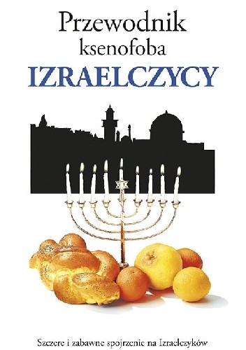 Przewodnik ksenofoba. Izraelczycy