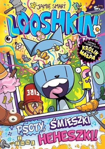 Okładka: Psoty, śmieszki i inne heheszki. Looshkin. Tom 2
