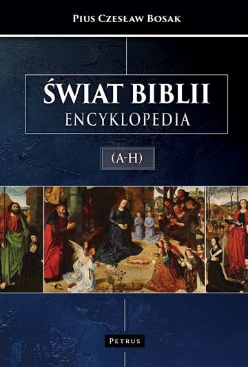 Świat biblii. Encyklopedia (A-H)
